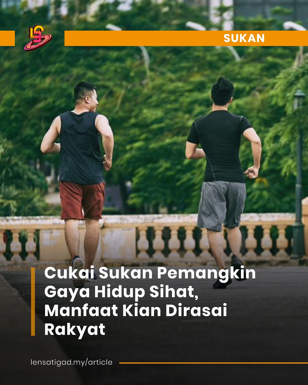 Cukai Sukan Pemangkin Gaya Hidup Sihat, Manfaat Kian Dirasai Rakyat