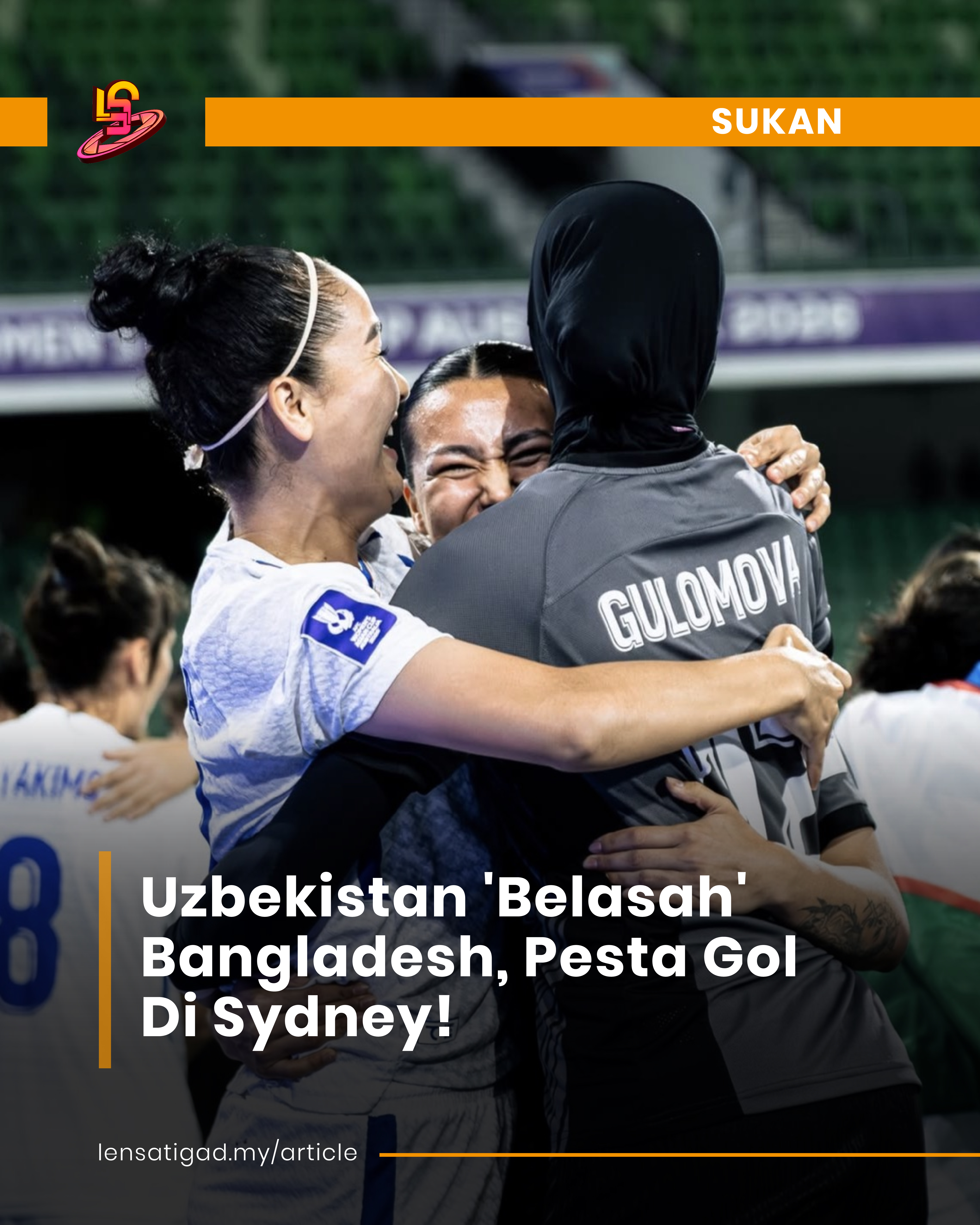 UZBEKISTAN 'BELASAH' BANGLADESH, PESTA GOL DI SYDNEY!