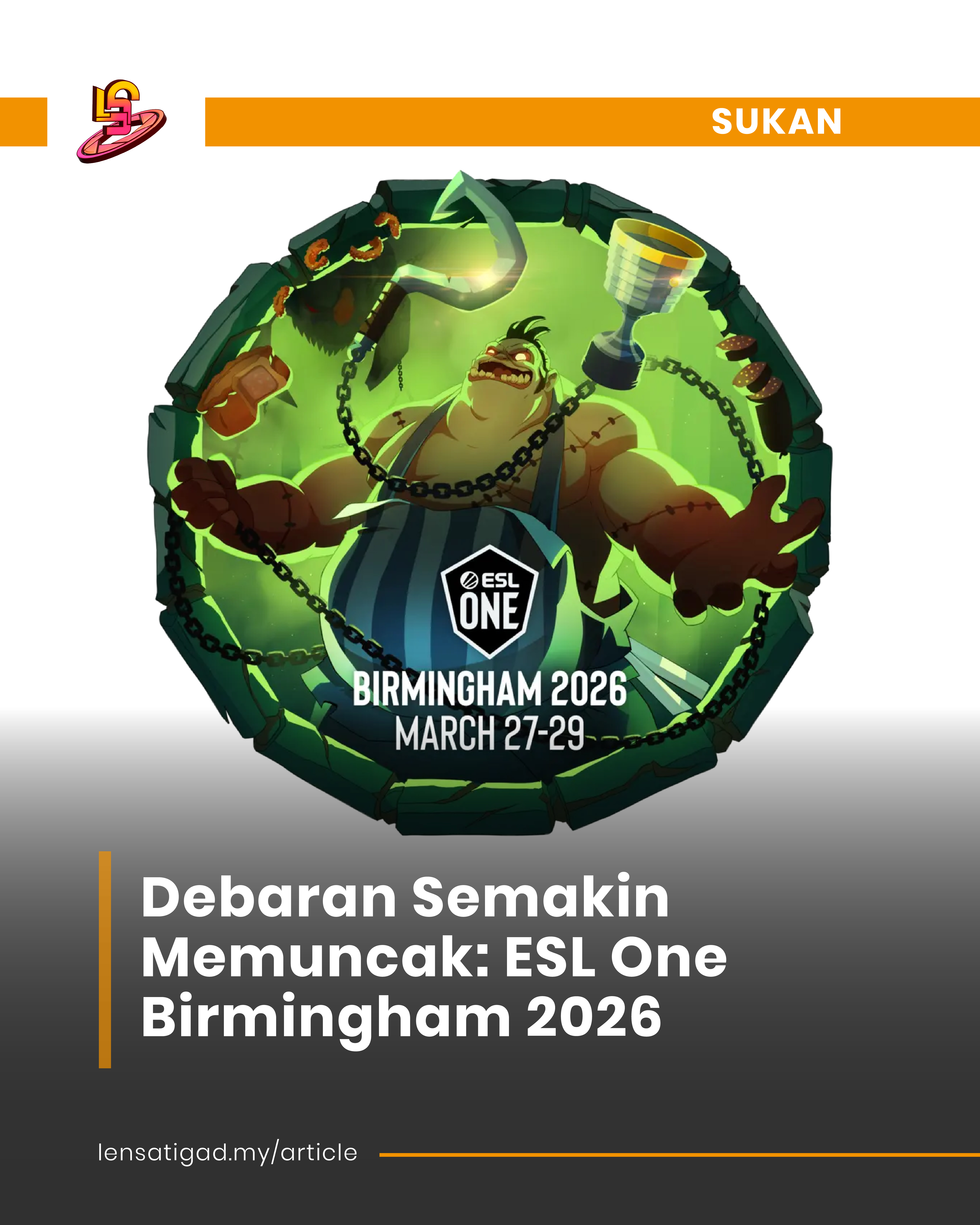 DEBARAN SEMAKIN MEMUNCAK: ESL ONE BIRMINGHAM 2026