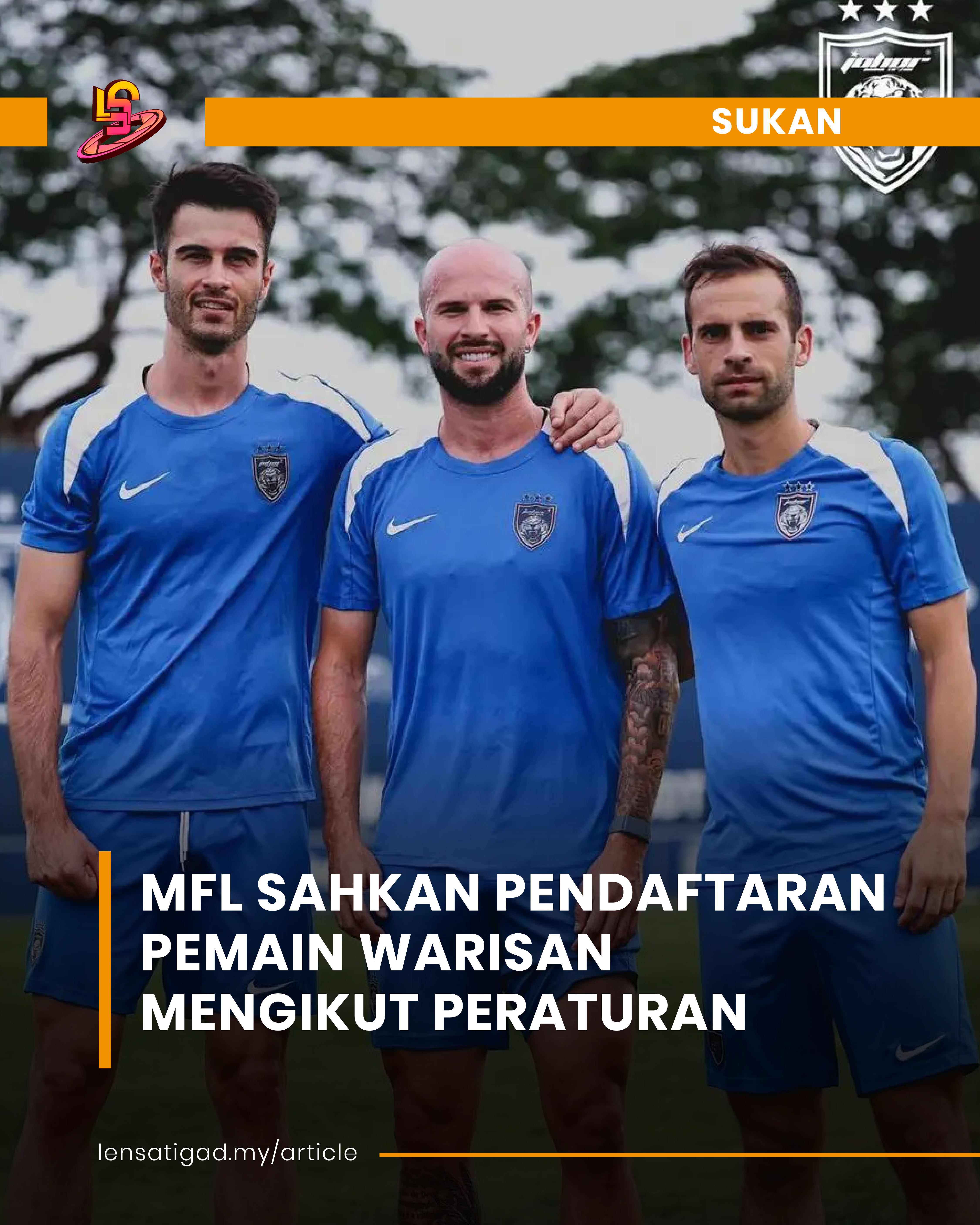 MFL SAHKAN PENDAFTARAN PEMAIN WARISAN MENGIKUT PERATURAN