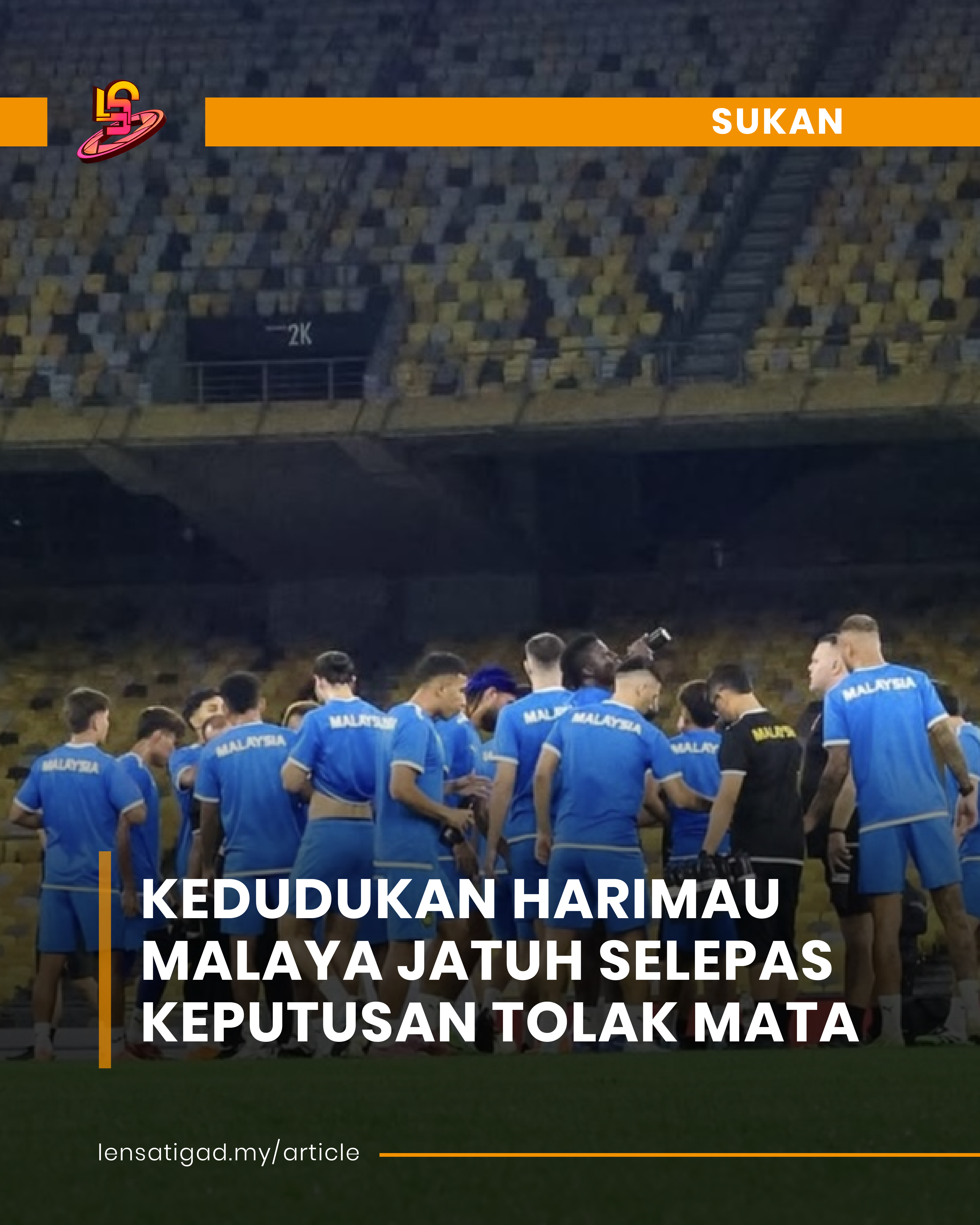KEDUDUKAN HARIMAU MALAYA JATUH SELEPAS KEPUTUSAN TOLAK MATA