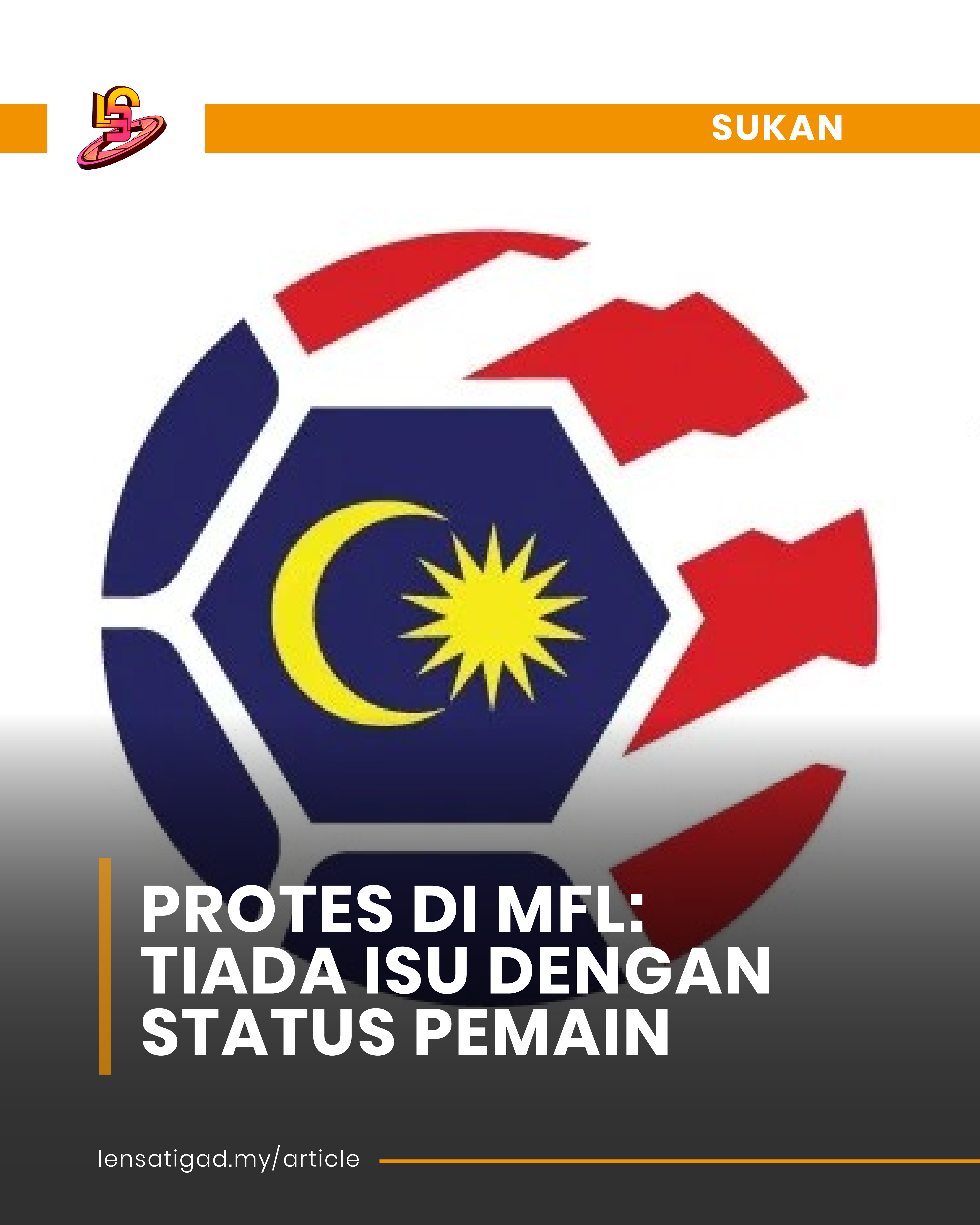 PROTES DI MFL: TIADA ISU DENGAN STATUS PEMAIN