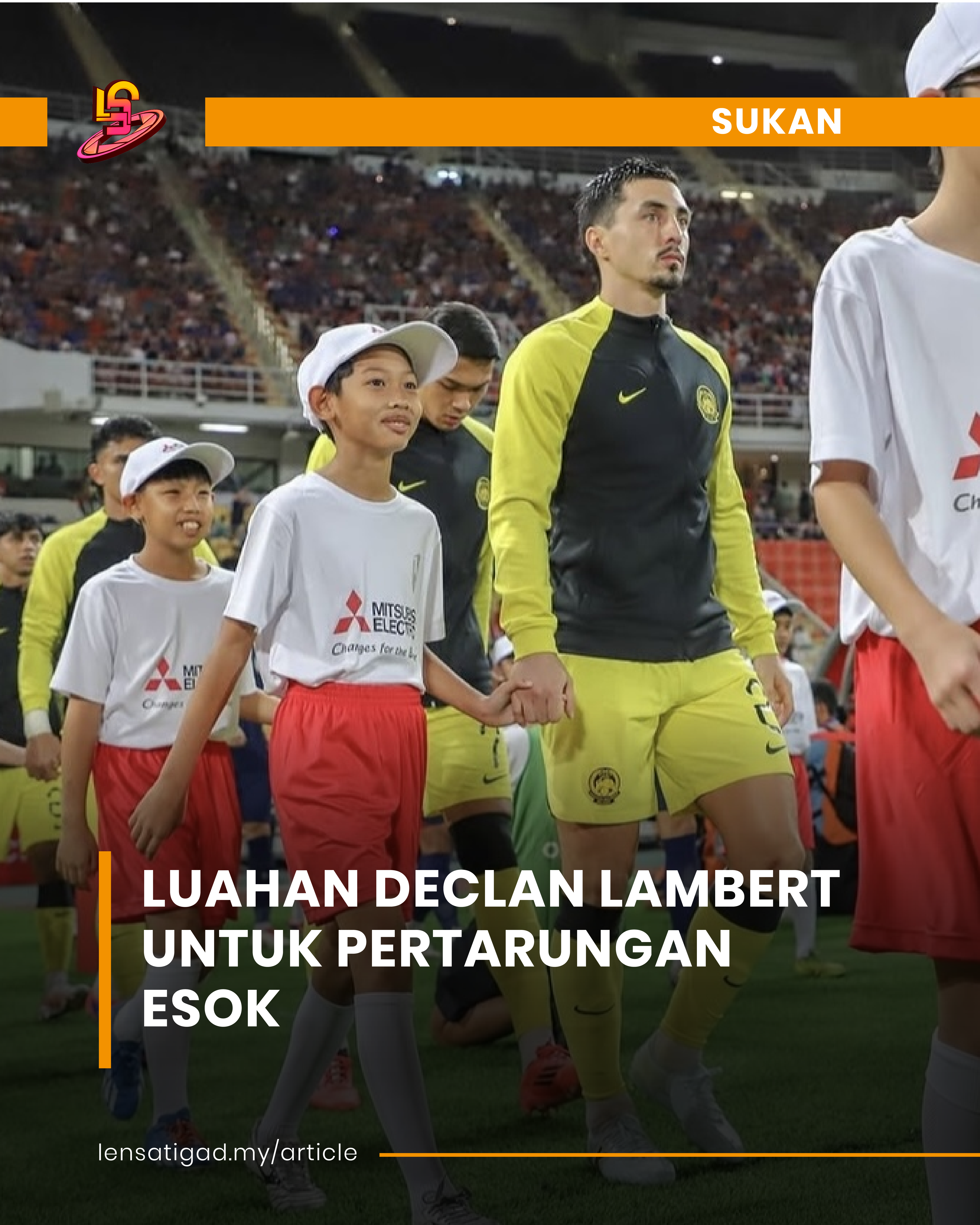 LUAHAN DECLAN LAMBERT UNTUK PERTARUNGAN ESOK