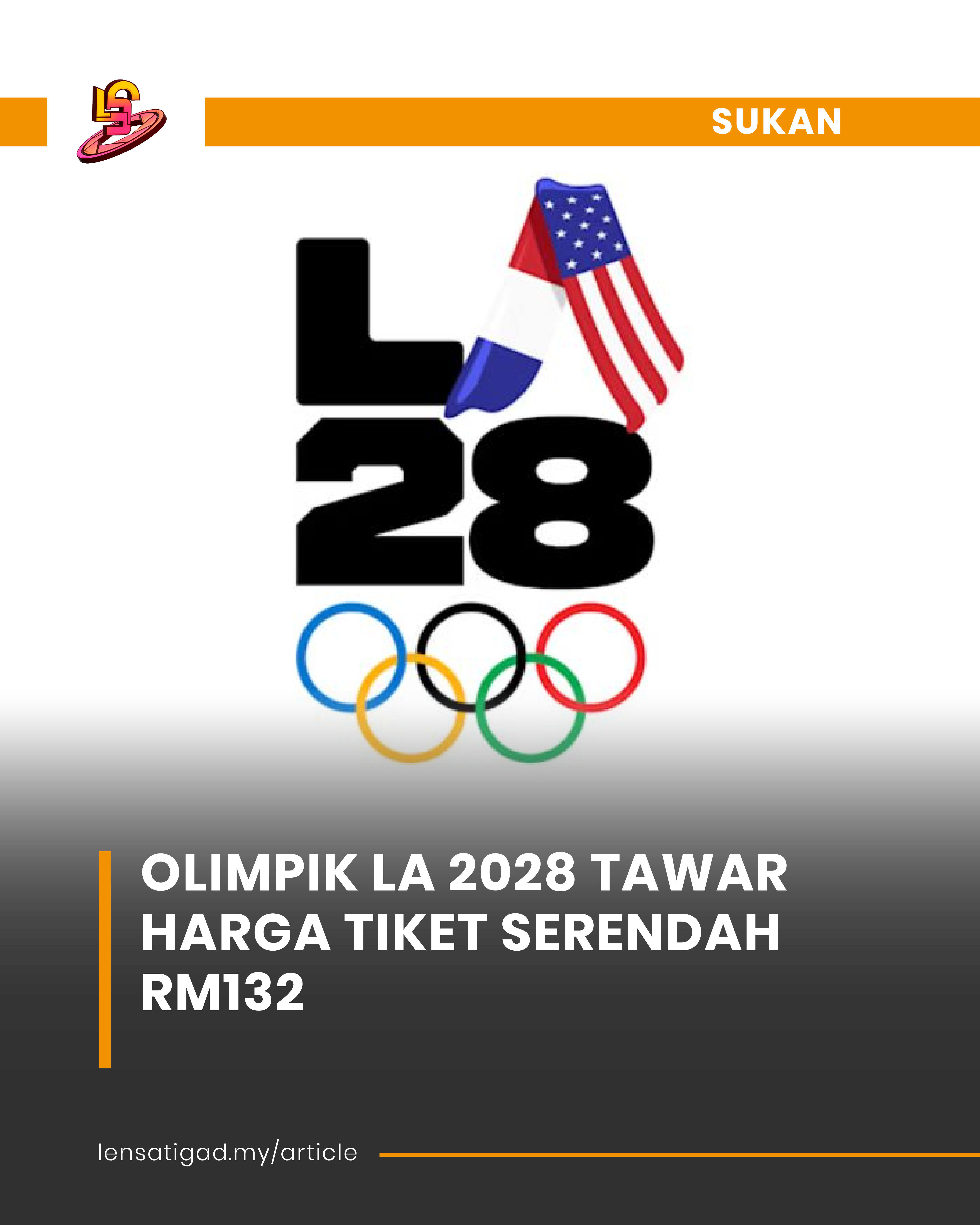 OLIMPIK LA 2028 TAWAR HARGA TIKET SERENDAH RM132 