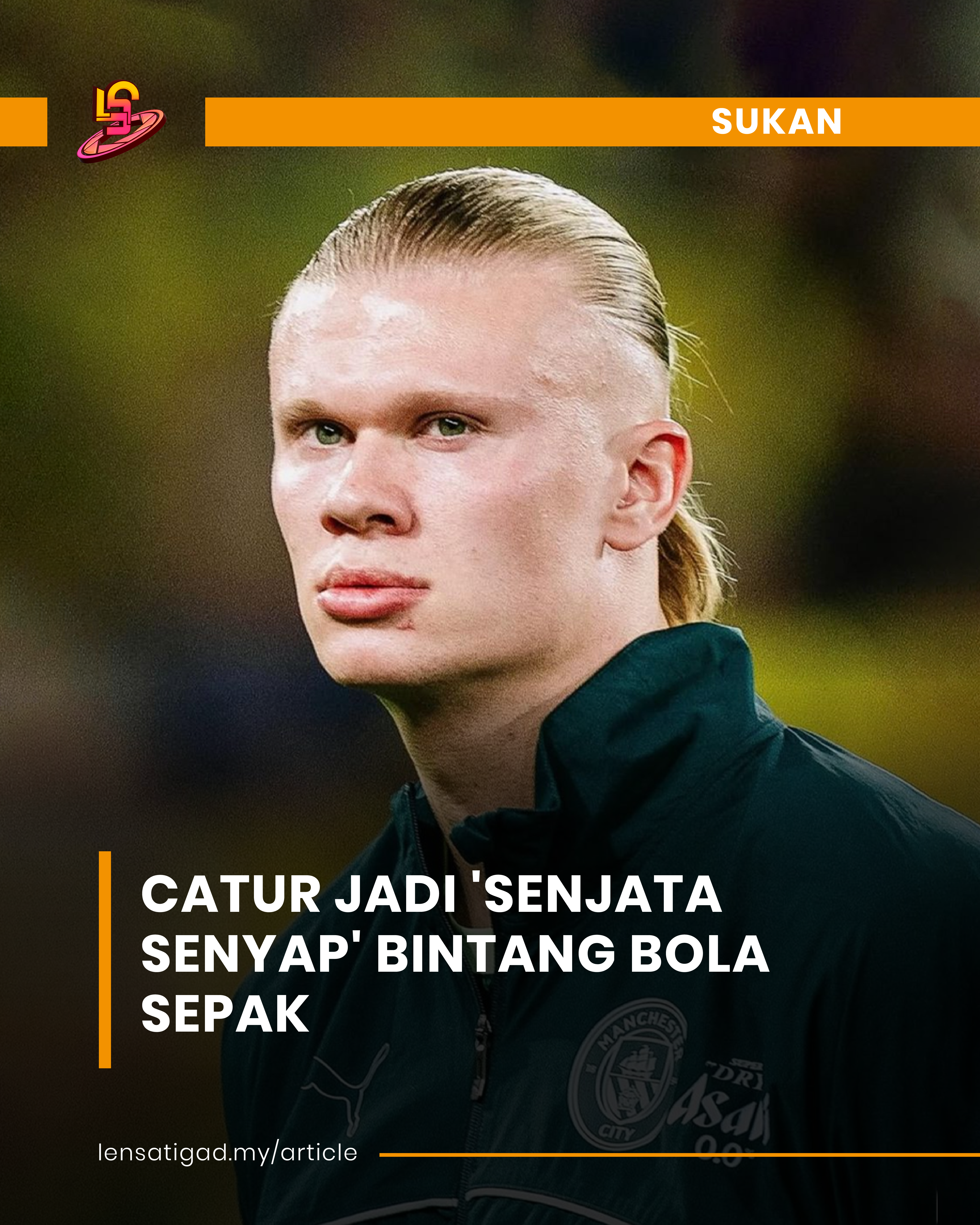 CATUR JADI ‘SENJATA SENYAP’ BINTANG BOLA SEPAK