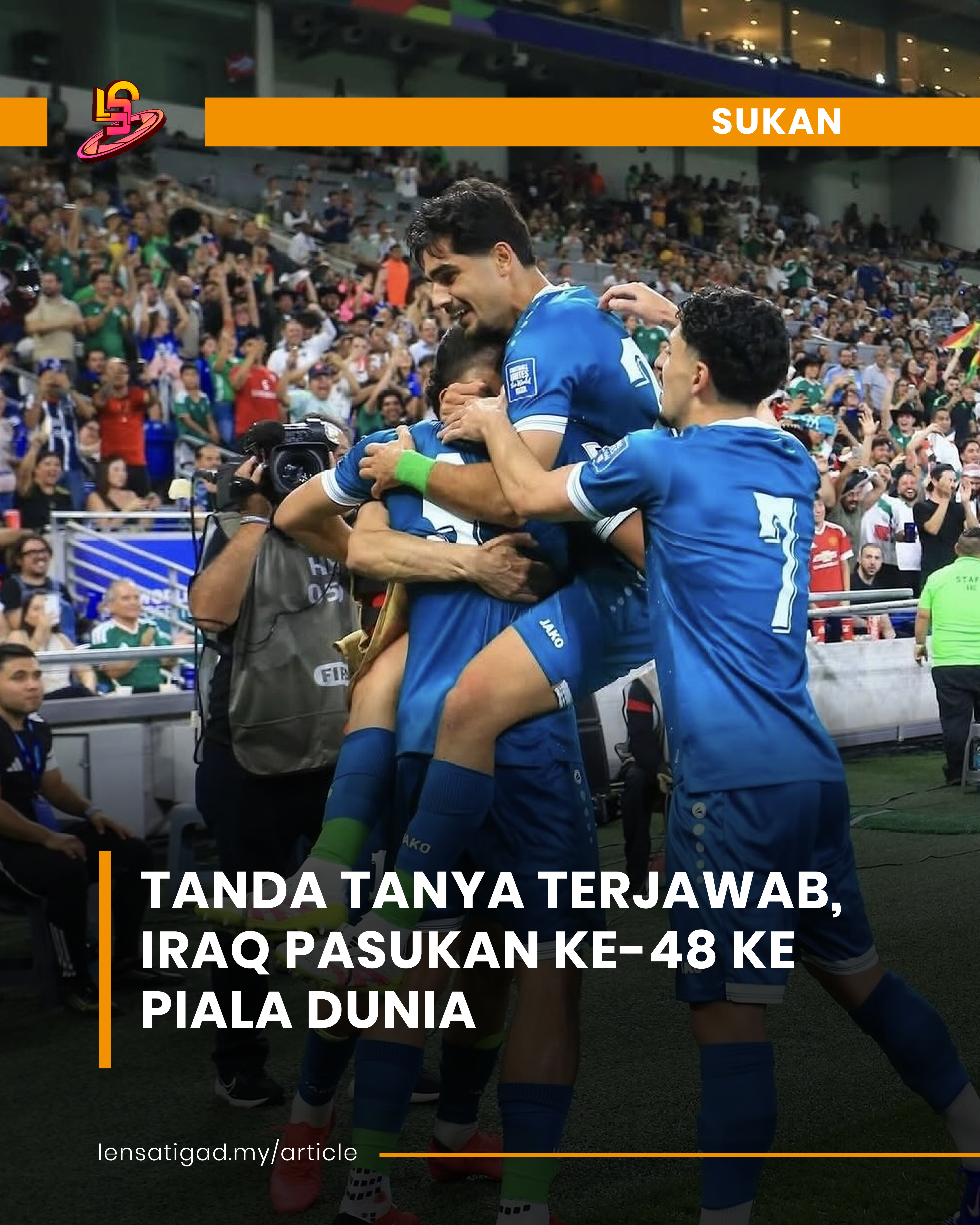 TANDA TANYA TERJAWAB, IRAQ PASUKAN KE-48 KE PIALA DUNIA