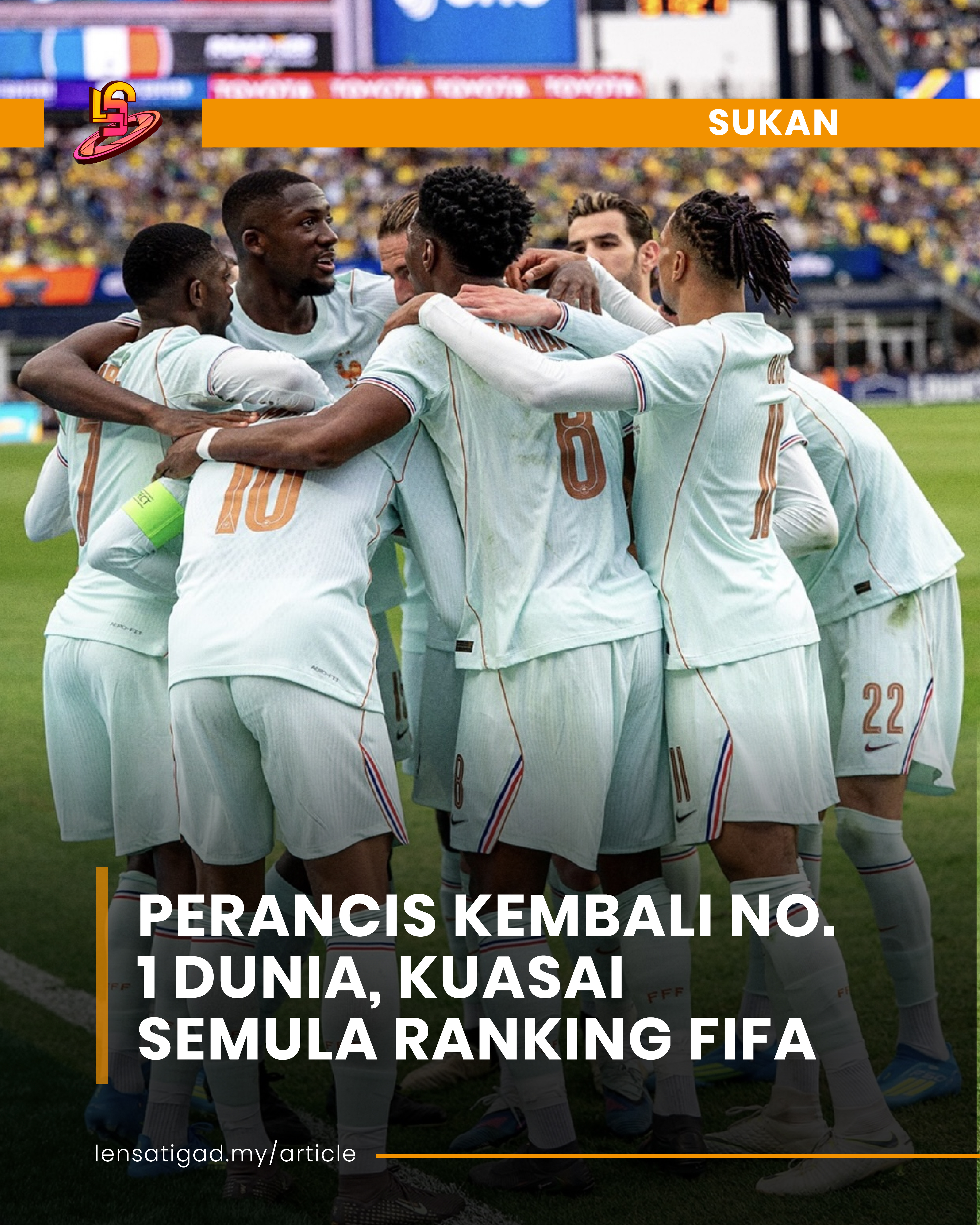 PERANCIS KEMBALI NO. 1 DUNIA, KUASAI SEMULA RANKING FIFA