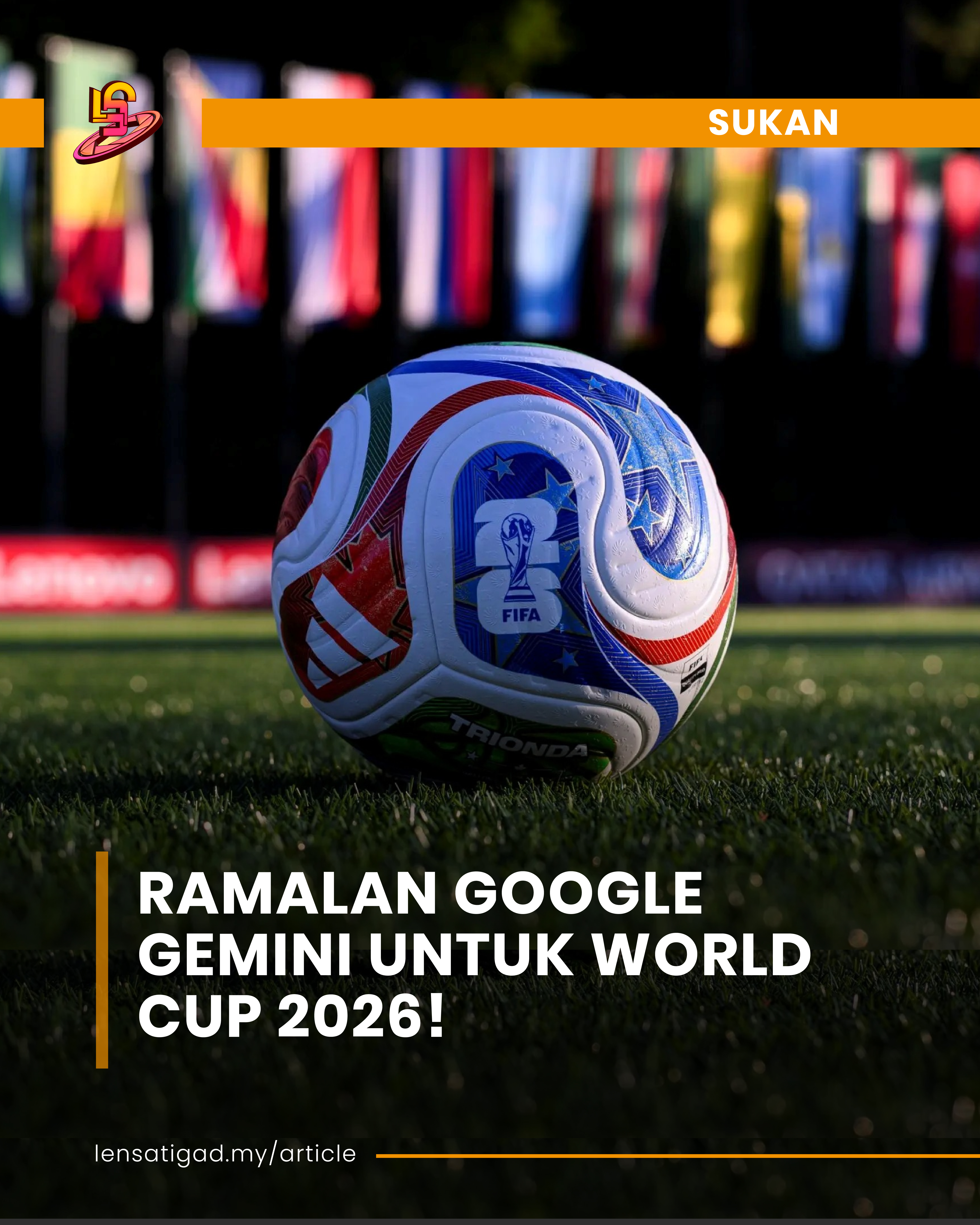 RAMALAN GOOGLE GEMINI UNTUK WORLD CUP 2026!