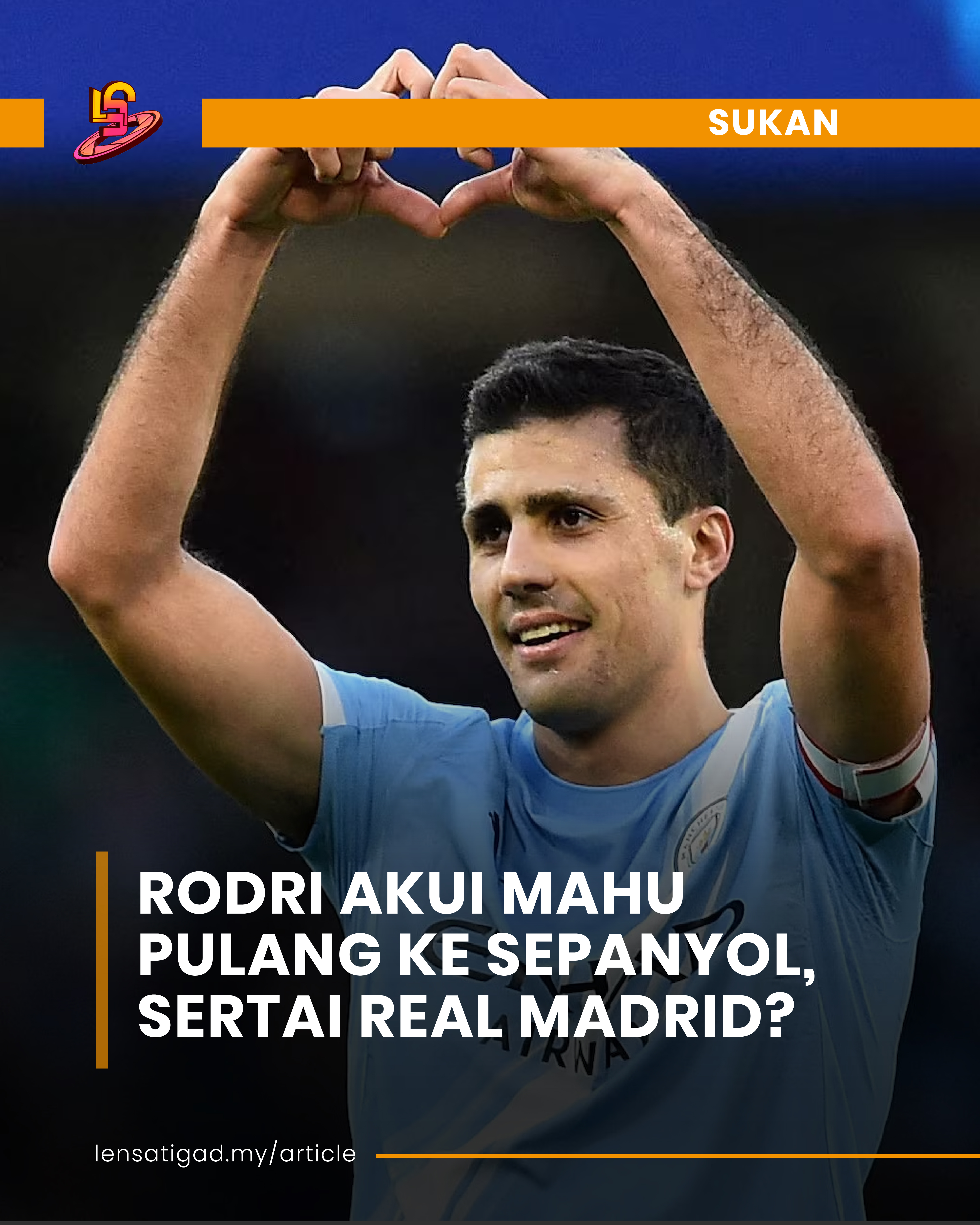 RODRI AKUI MAHU PULANG KE SEPANYOL, SERTAI REAL MADRID?