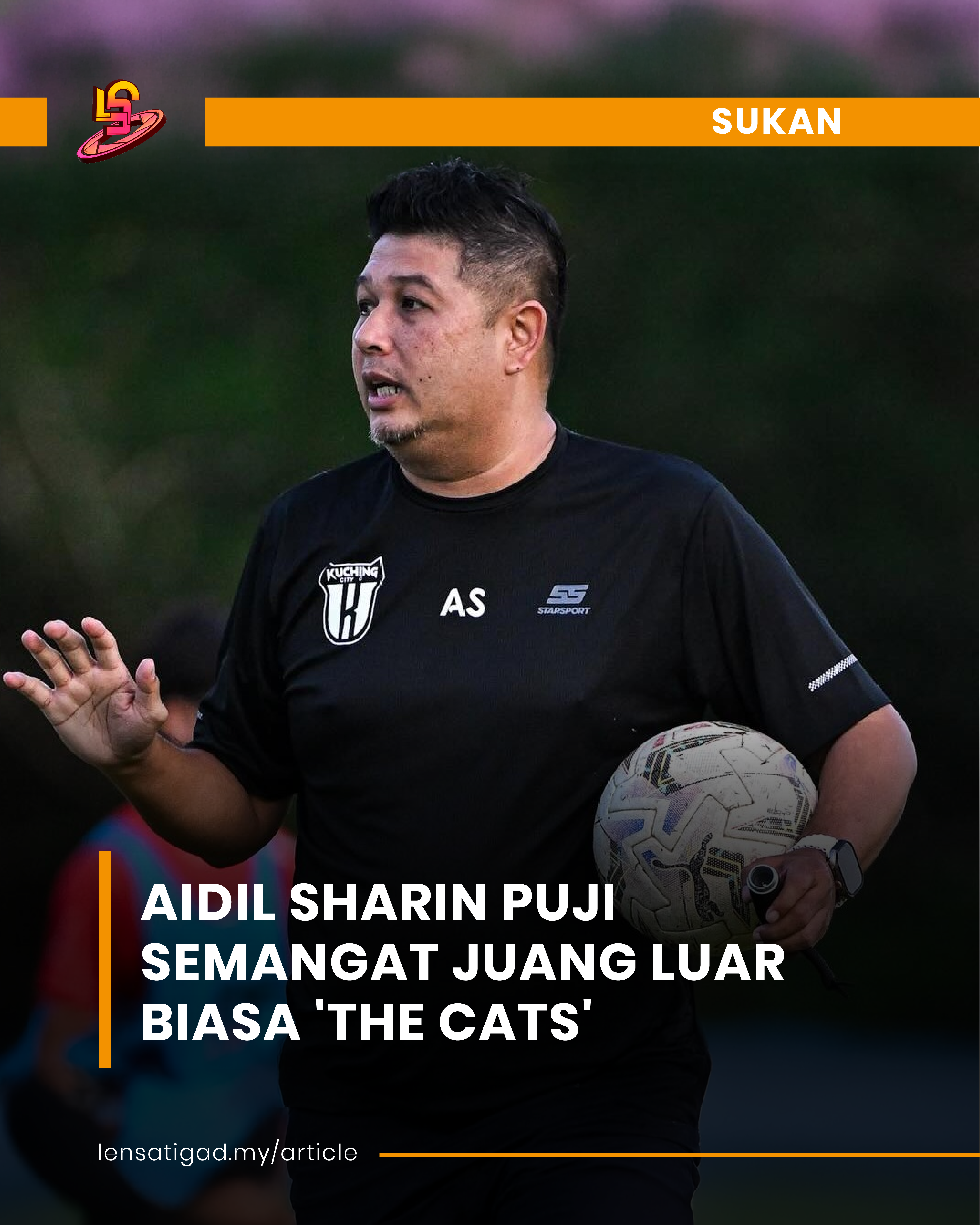 AIDIL SHAHRIN PUJI SEMANGAT JUANG LUAR BIASA 'THE CATS'