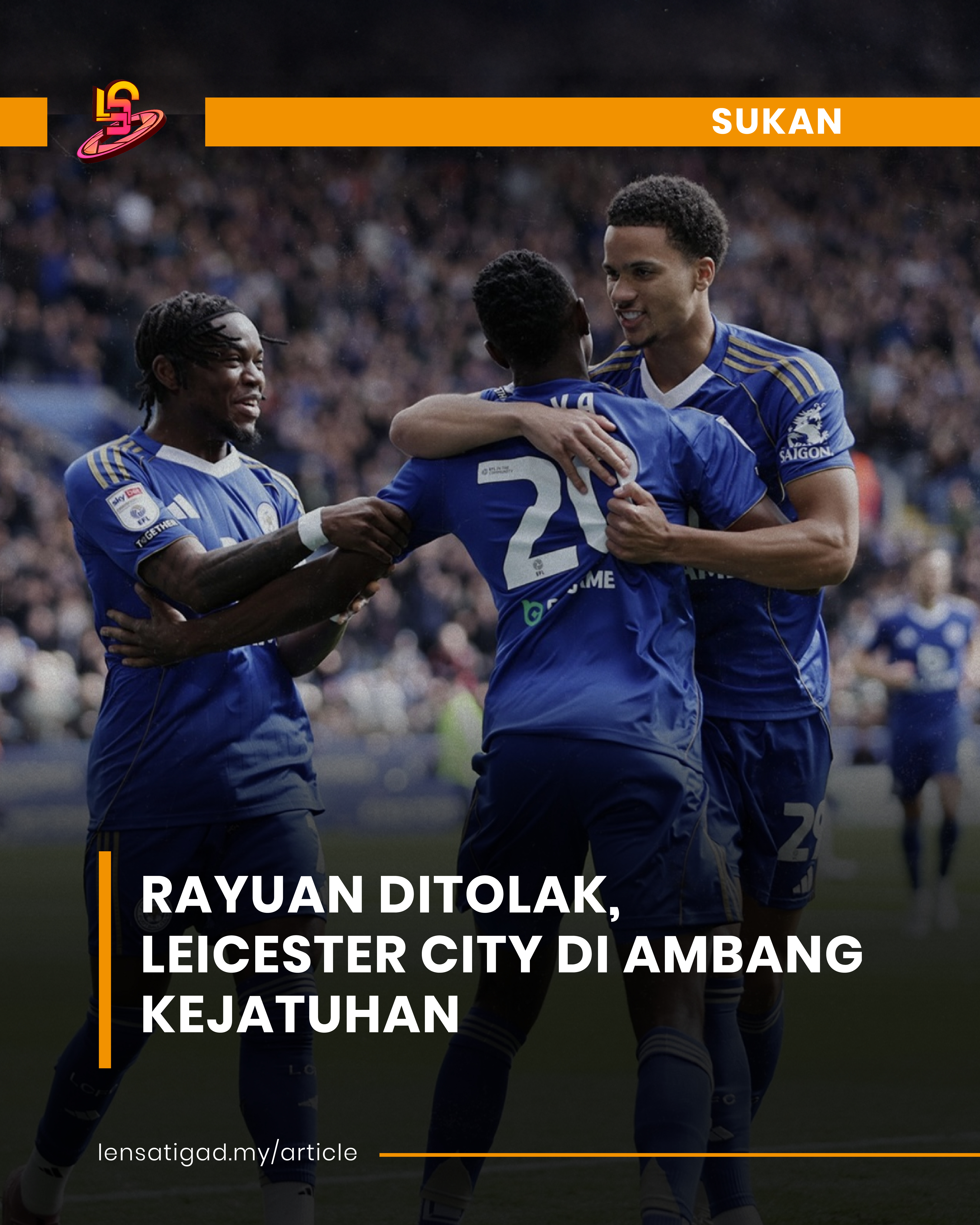 RAYUAN DITOLAK, LEICESTER CITY DI AMBANG KEJATUHAN