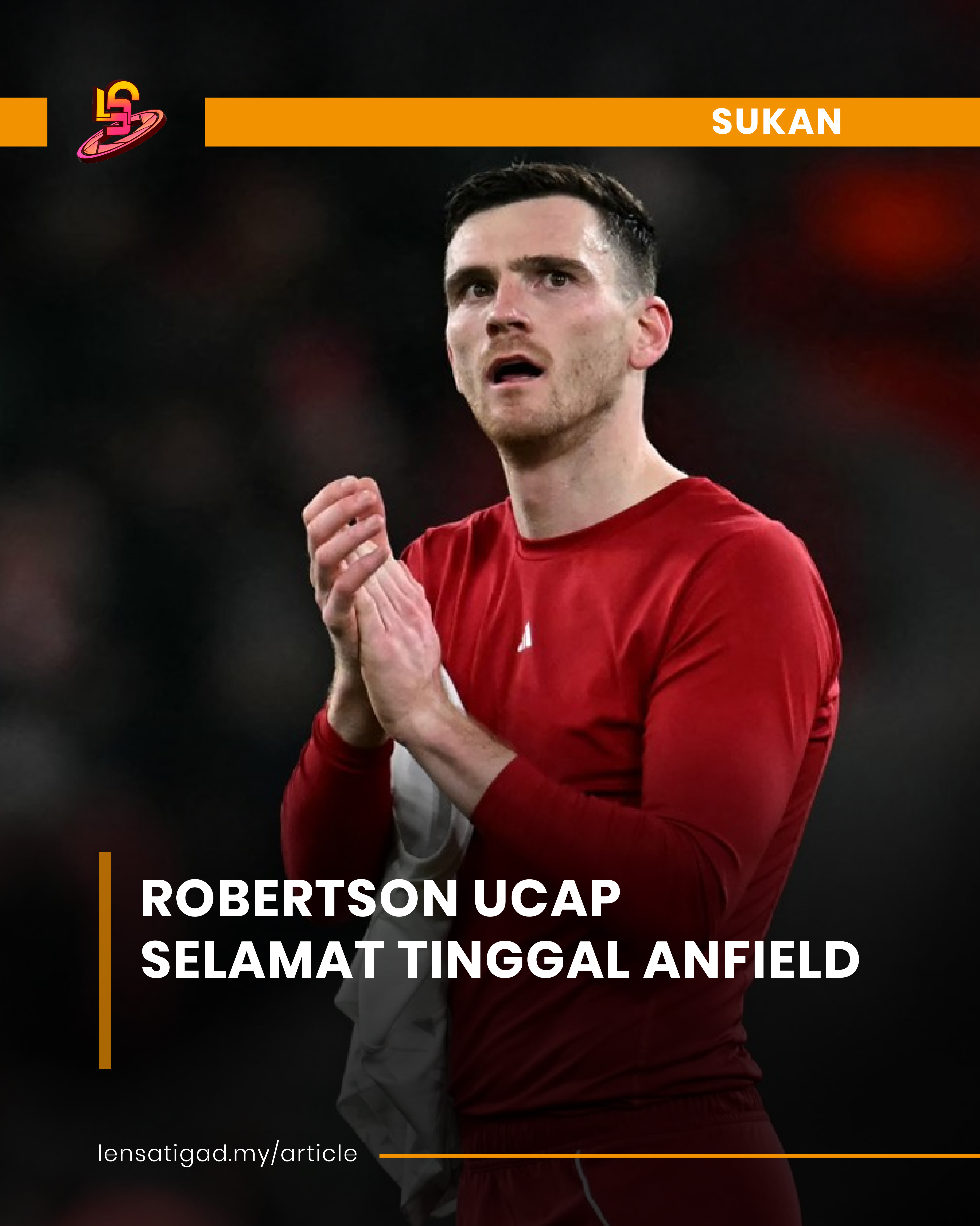 ROBERTSON UCAP SELAMAT TINGGAL ANFIELD
