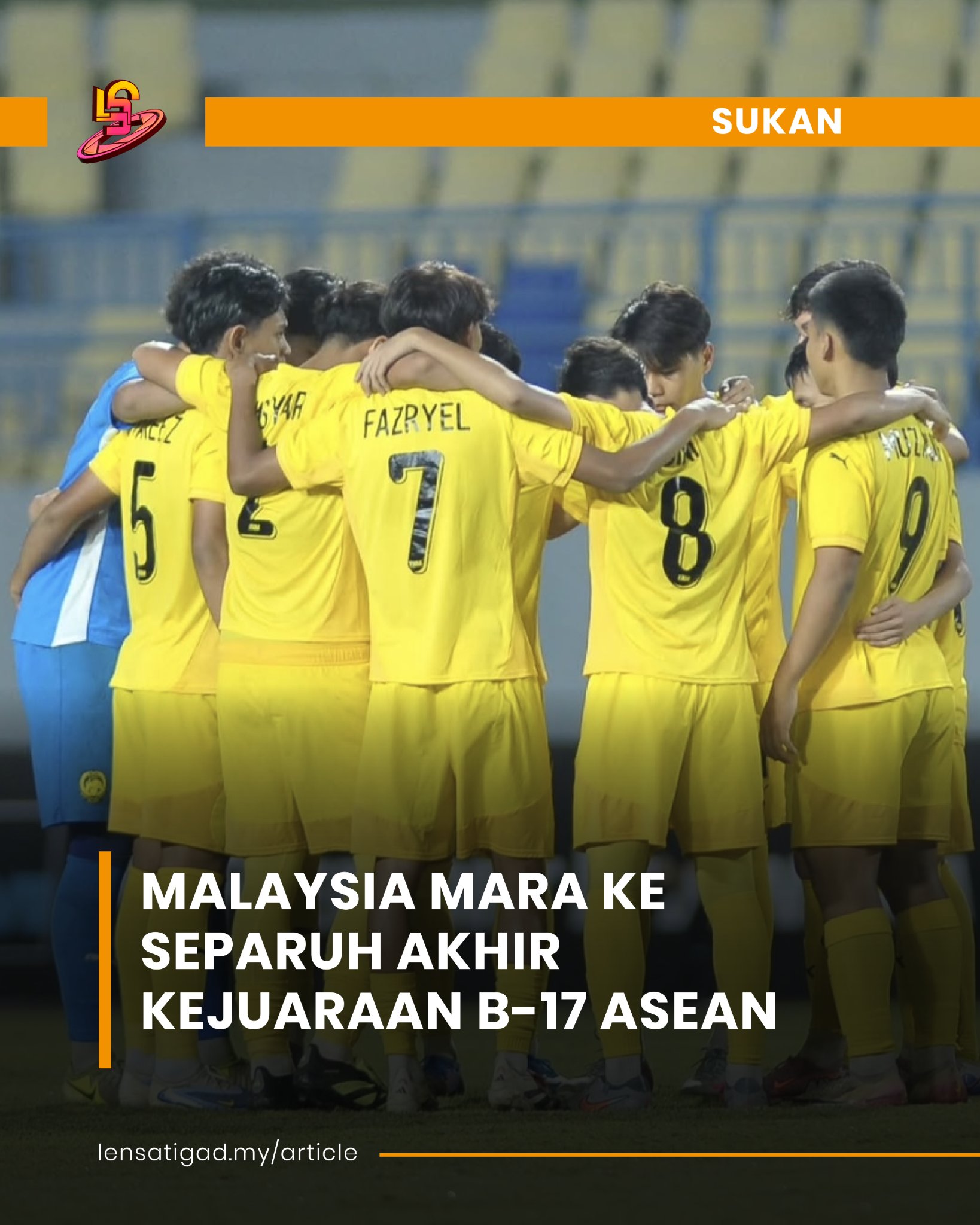 MALAYSIA MARA KE SEPARUH AKHIR KEJUARAAN B-17 ASEAN