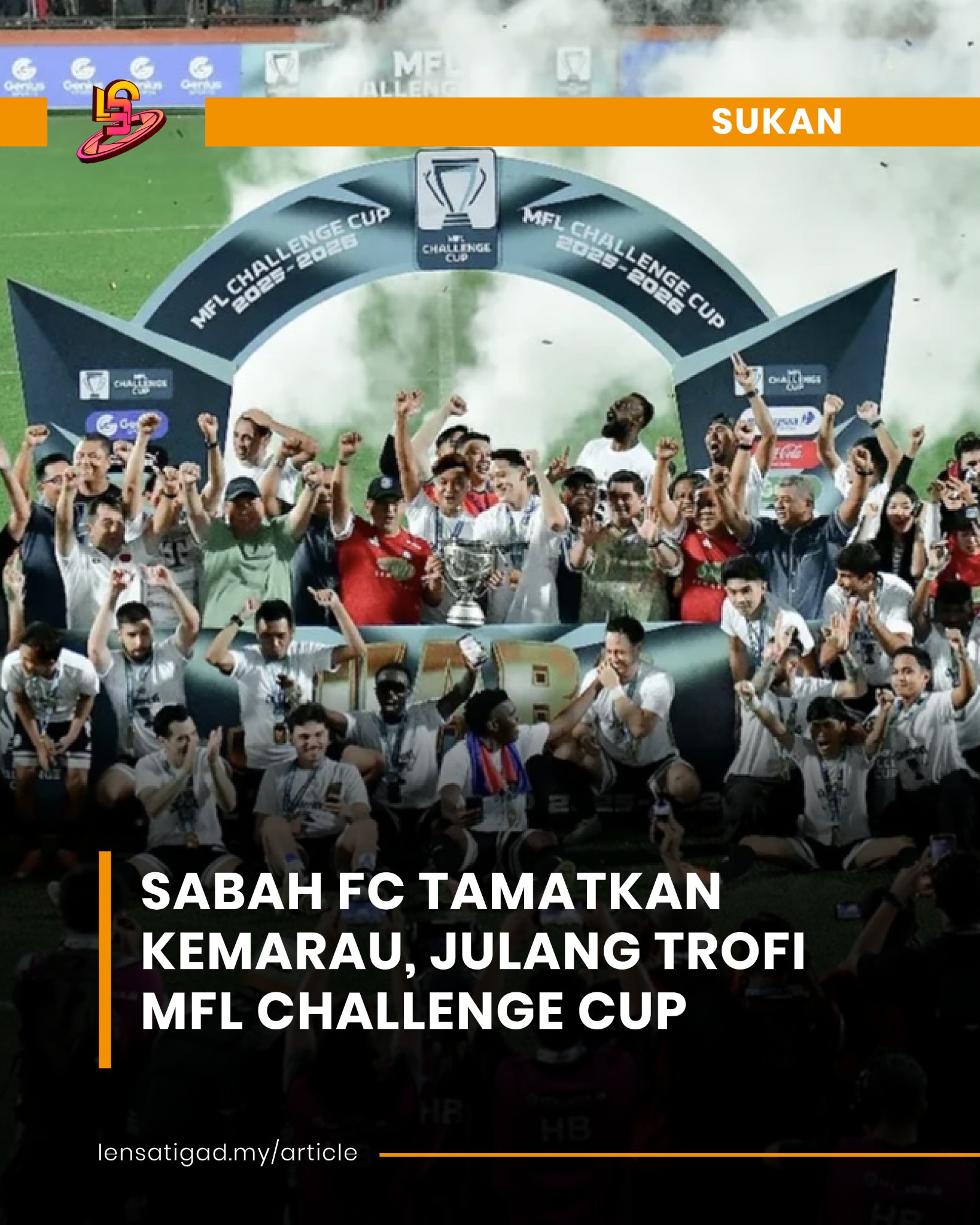 SABAH FC TAMATKAN KEMARAU, JULANG TROFI MFL CHALLENGE CUP