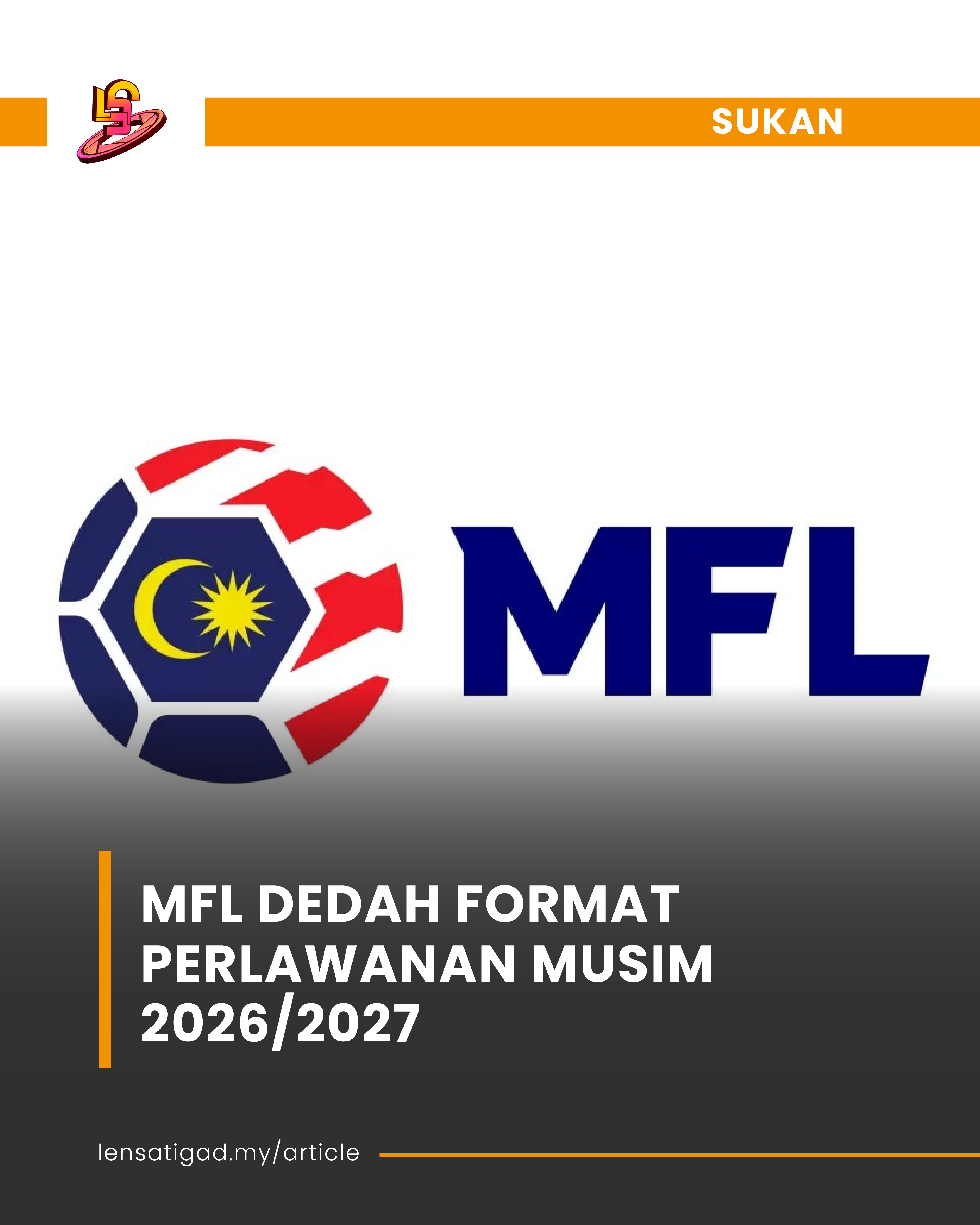 MFL DEDAH FORMAT PERLAWANAN MUSIM 2026/2027 