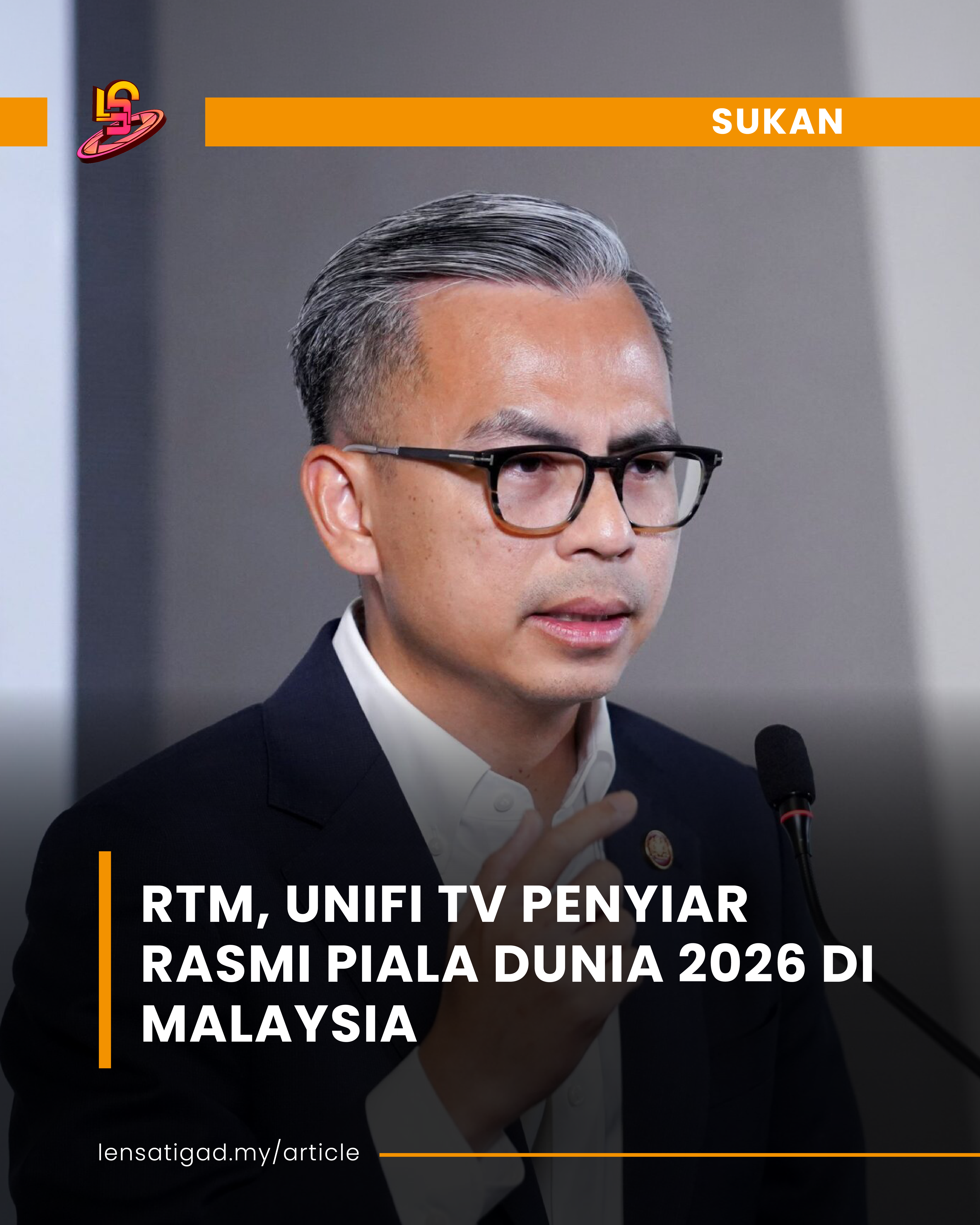 RTM, UNIFI TV PENYIAR RASMI PIALA DUNIA 2026 DI MALAYSIA