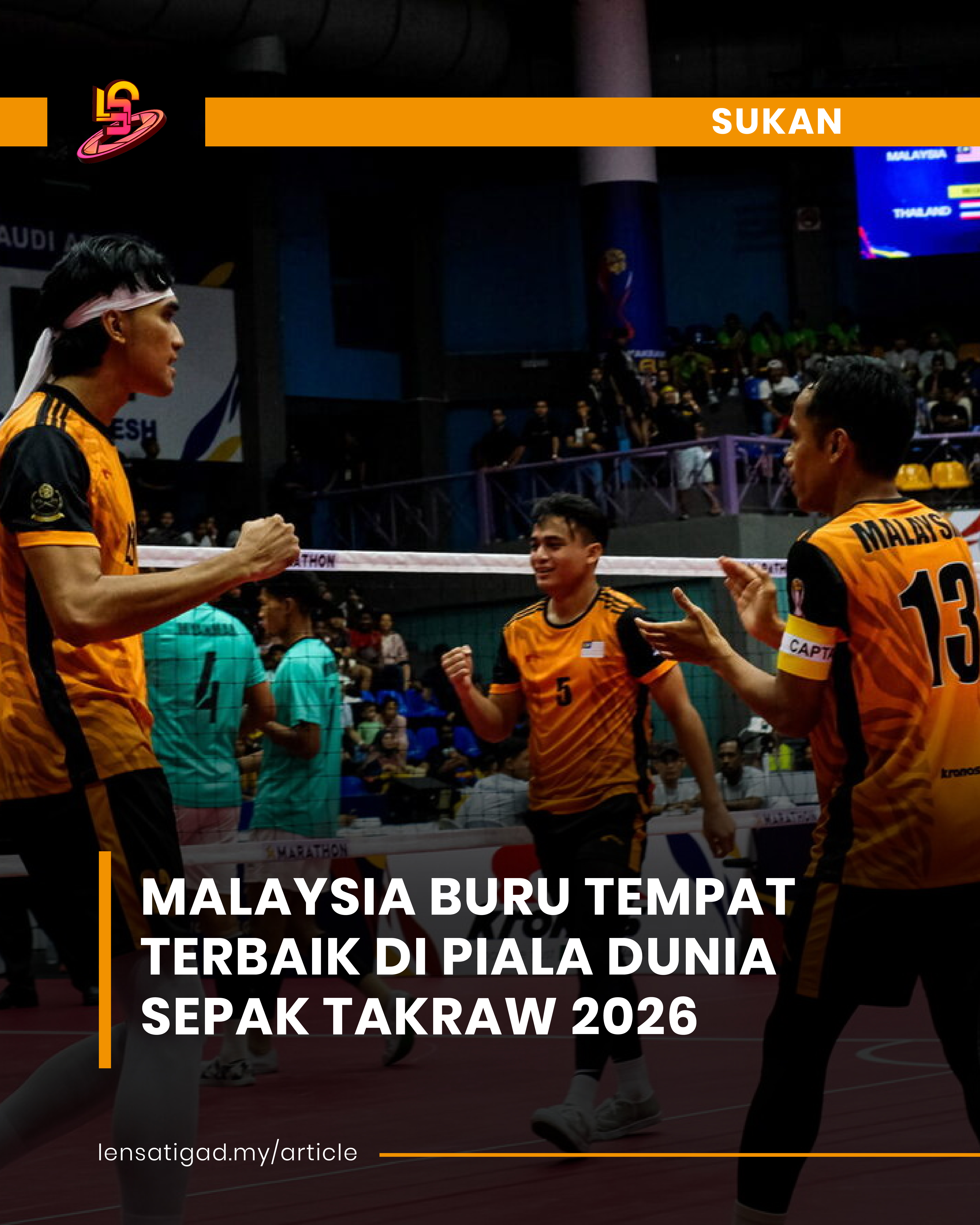 MALAYSIA BURU TEMPAT TERBAIK DI PIALA DUNIA SEPAK TAKRAW 2026