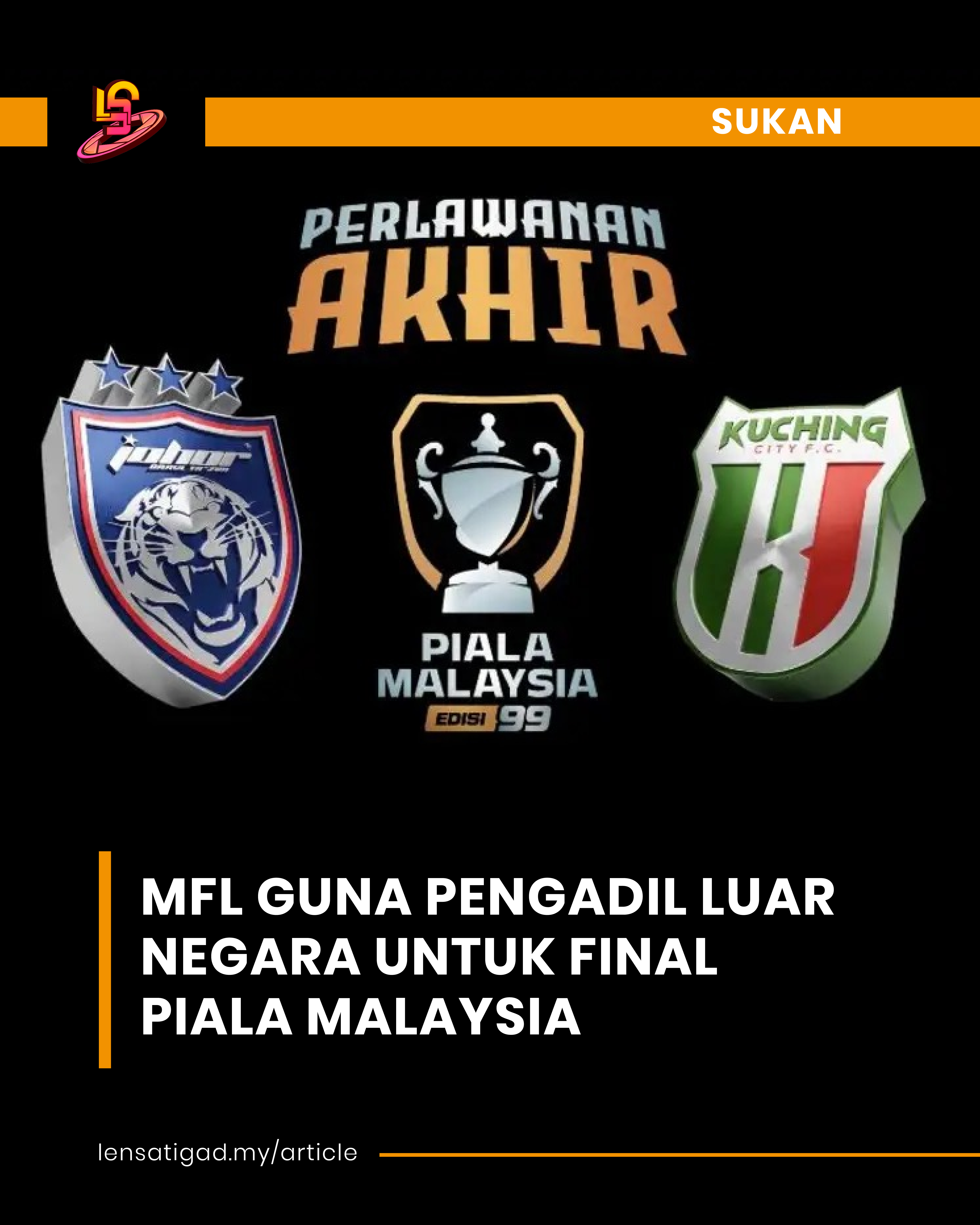 MFL GUNA PENGADIL LUAR NEGARA UNTUK FINAL PIALA MALAYSIA